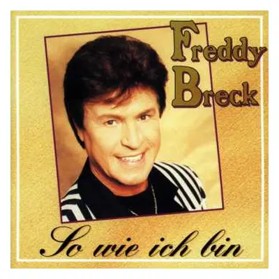 CD Freddy Breck: So Wie Ich Bin