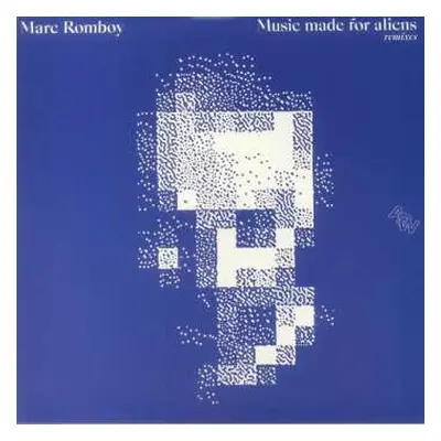 2LP Marc Romboy: Music Made For Aliens (Remixes)