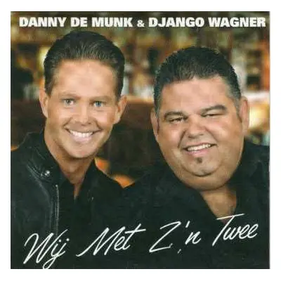 CD Django Wagner: Wij Met Z'n Twee