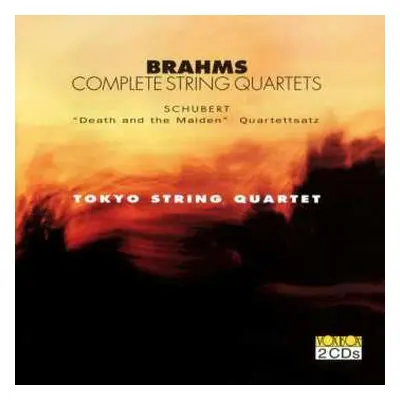 2CD Tokyo String Quartet: Brahms: Complete String Quartets—Schubert: “Death and the Maiden,” Qua