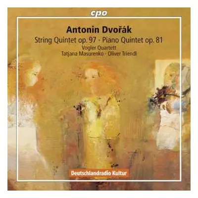 CD Antonín Dvořák: String Quintet Op. 97 · Piano Quintet Op. 81