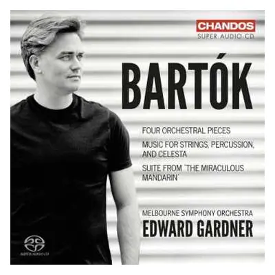 SACD Béla Bartók: Four Orchestral Pieces; Music for Strings, Percussion and Celesta; Suite from 