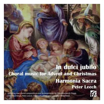 CD Harmonia Sacra: In Dulci Jubilo: Choral Music For Advent And Christmas