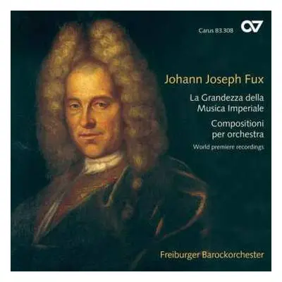 CD Freiburger Barockorchester: La Grandezza Della Music Imperiale (Composizioni Per Orchestra)