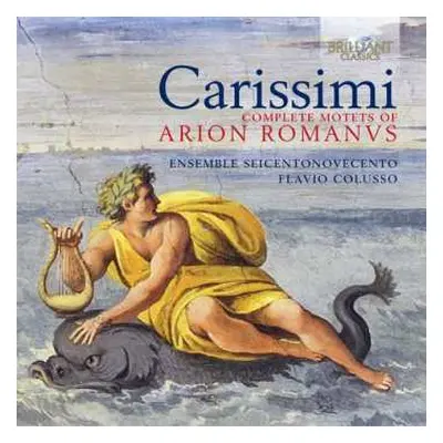 3CD Giacomo Carissimi: Complete Motets Of Arion Romanus