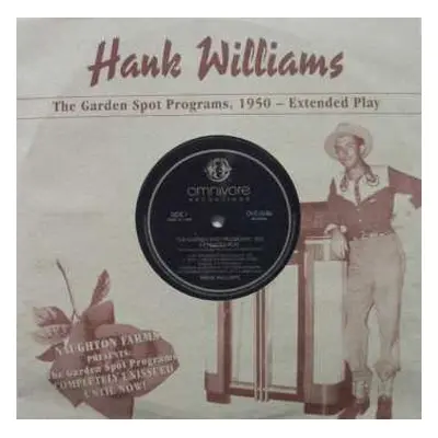 EP Hank Williams: The Garden Spot Programs, 1950 - Extended Play CLR | LTD