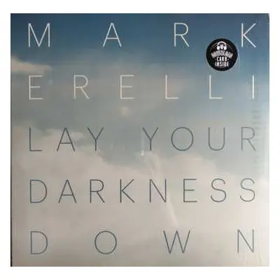 LP Mark Erelli: Lay Your Darkness Down CLR