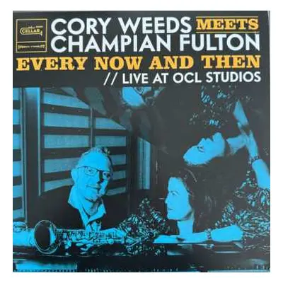 LP Cory Weeds: meets Champian Fulton - Every now and then