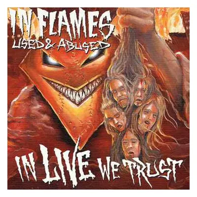 2CD In Flames: Used And Abused...In Live We Trust