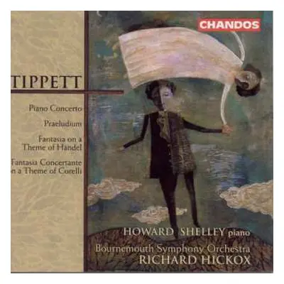 CD Richard Hickox: Piano Concerto; Praeludium; Fantasia On A Theme Of Handel; Fantasia Concertan