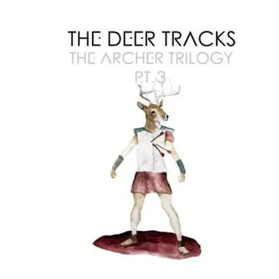 LP The Deer Tracks: The Archer Trilogy Pt.3