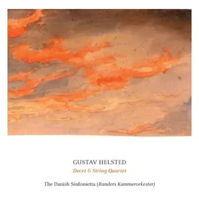 CD Gustav Helsted: Decet & String Quartet