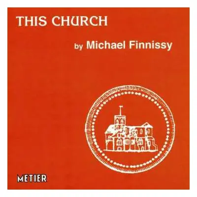 CD Michael Finnissy: This Church