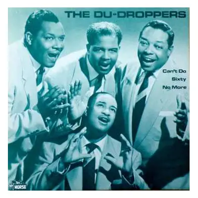 LP The Du Droppers: Can't Do Sixty No More