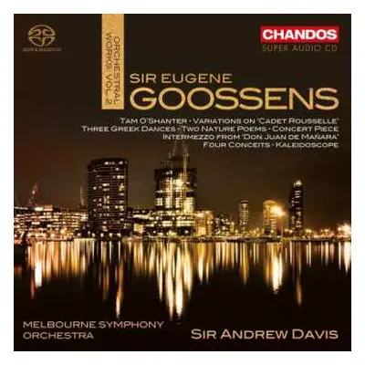 SACD Sir Eugene Goossens: Orchesterwerke Vol.2