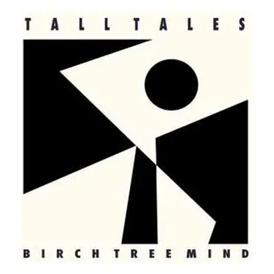 LP Tall Tales: Birch Tree Mind