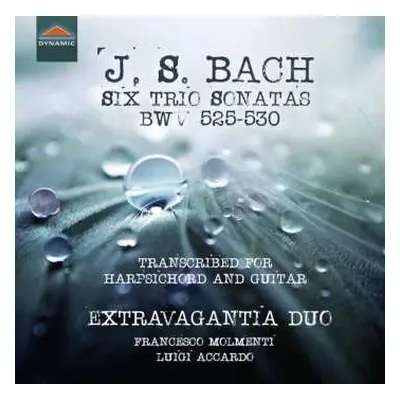 CD Johann Sebastian Bach: Six Trio Sonatas BWV 525-530 (Transcribed For Harpsichord And Guitar)