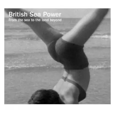 2LP/DVD British Sea Power: From The Sea To The Land Beyond CLR