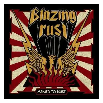 CD Blazing Rust: Armed To Exist