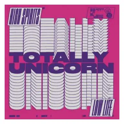 LP Totally Unicorn: High Spirits​/​/​Low Life