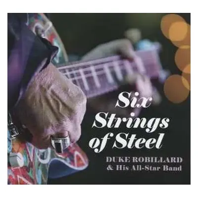 LP Duke Robillard: Six Strings Of Steel