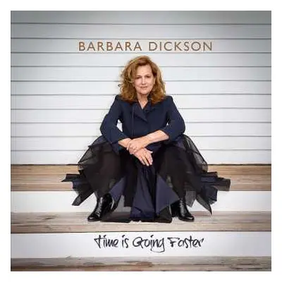 CD Barbara Dickson: Time Is Going Faster