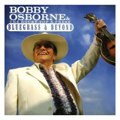 CD Bobby Osborne & The Rocky Top X-Press: Bluegrass & Beyond