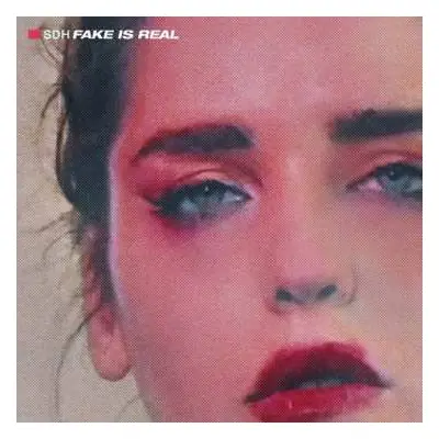 CD SDH: Fake Is Real LTD