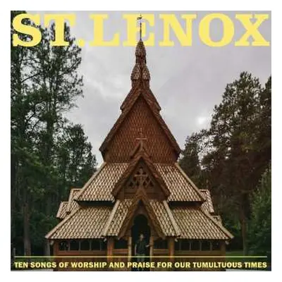 LP St. Lenox: Ten Songs Of Worship And Praise For Our Tumultuous Times CLR