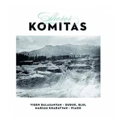 CD Komitas -vardapet-: Werke Für Duduk & Klavier "shoror"