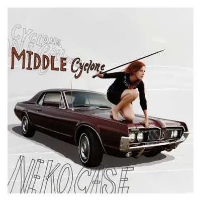 2LP Neko Case: Middle Cyclone