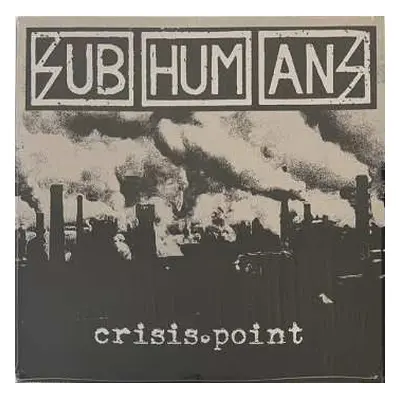 LP Subhumans: Crisis Point CLR