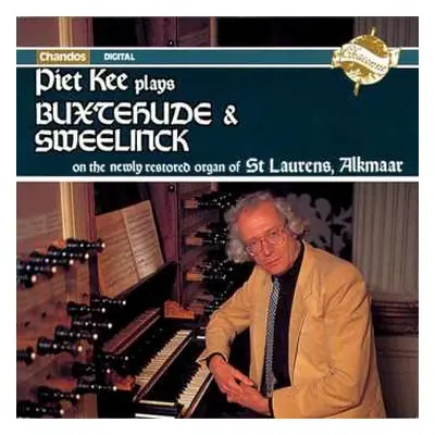 CD Dieterich Buxtehude: Piet Kee Plays Buxtehude & Sweelinck On The Newly Restored Organ Of St L