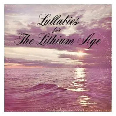 LP Snog: Lullabies For The Lithium Age