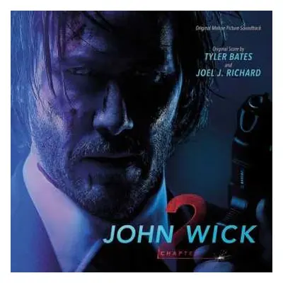 2LP Tyler Bates: John Wick: Chapter 2 (Original Motion Picture Soundtrack)