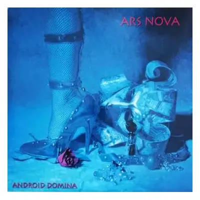 LP Ars Nova: Android Domina