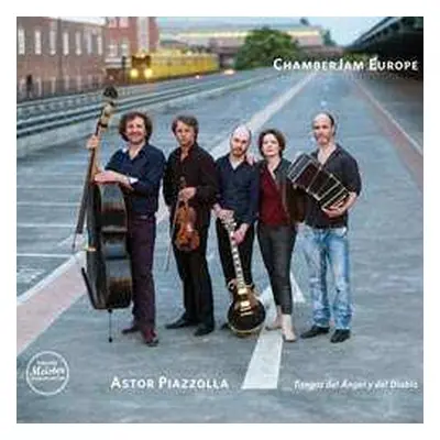 LP ChamberJam Europe: Astor Piazzolla: Tangos del Ángel y del Diablo NUM | LTD