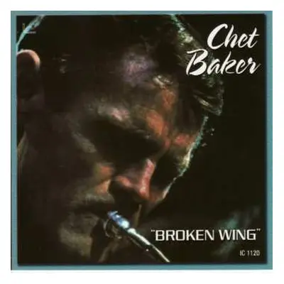 CD Chet Baker: Broken Wing