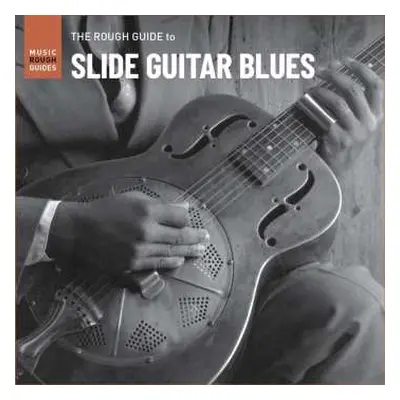 LP Various: The Rough Guide To Slide Guitar Blues