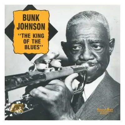 CD Bunk Johnson: The King Of The Blues