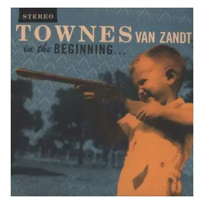 LP Townes Van Zandt: In The Beginning...