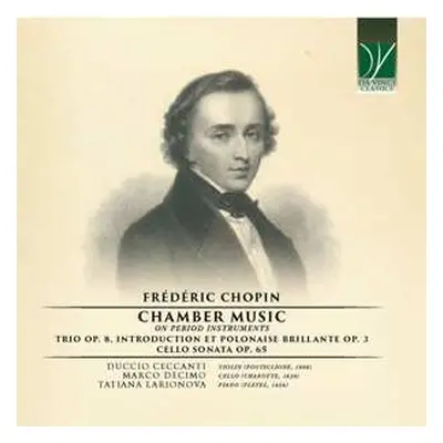 CD Frédéric Chopin: Chamber Music On Period Instruments