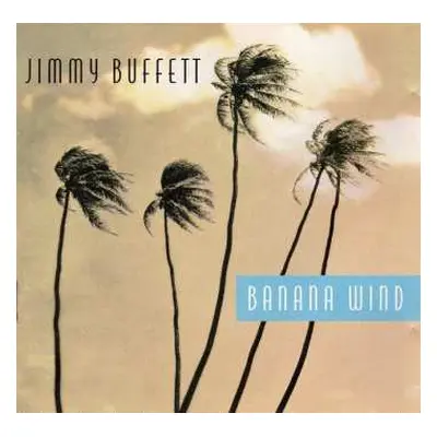 LP Jimmy Buffett: Banana Wind