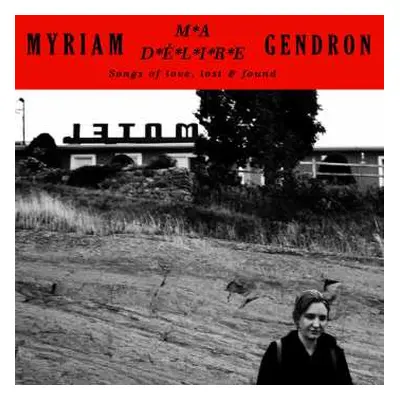 2LP Myriam Gendron: Ma Délire - Songs Of Love, Lost & Found