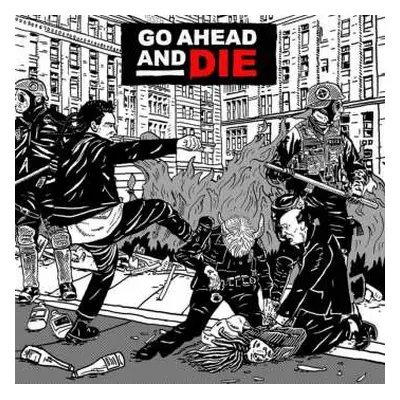 LP Go Ahead And Die: Go Ahead And Die LTD