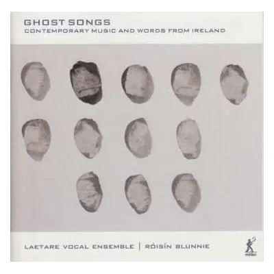 CD Laetare Vocal Ensemble: Ghost Songs: Contemporary Music And Words From Ireland