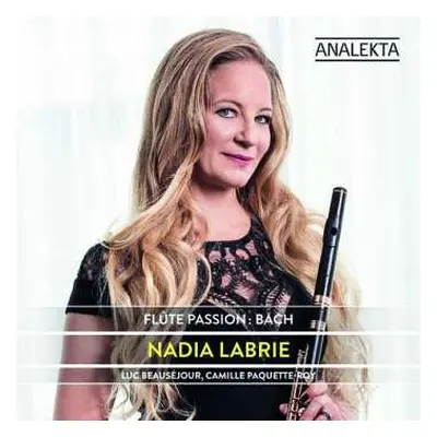 CD Nadia Labrie: Flûte Passion : Bach