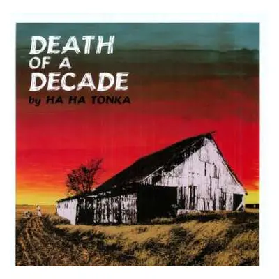 LP Ha Ha Tonka: Death Of A Decade