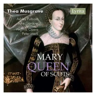 2CD Thea Musgrave: Mary Queen Of Scots