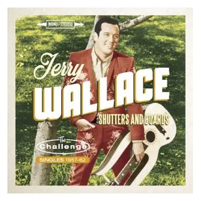 CD Jerry Wallace: Shutters and Boards – The Challenge Singles 1957-1962